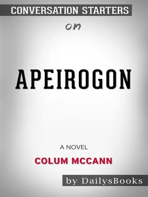 cover image of Apeirogon--A Novel by Colum McCann--Conversation Starters